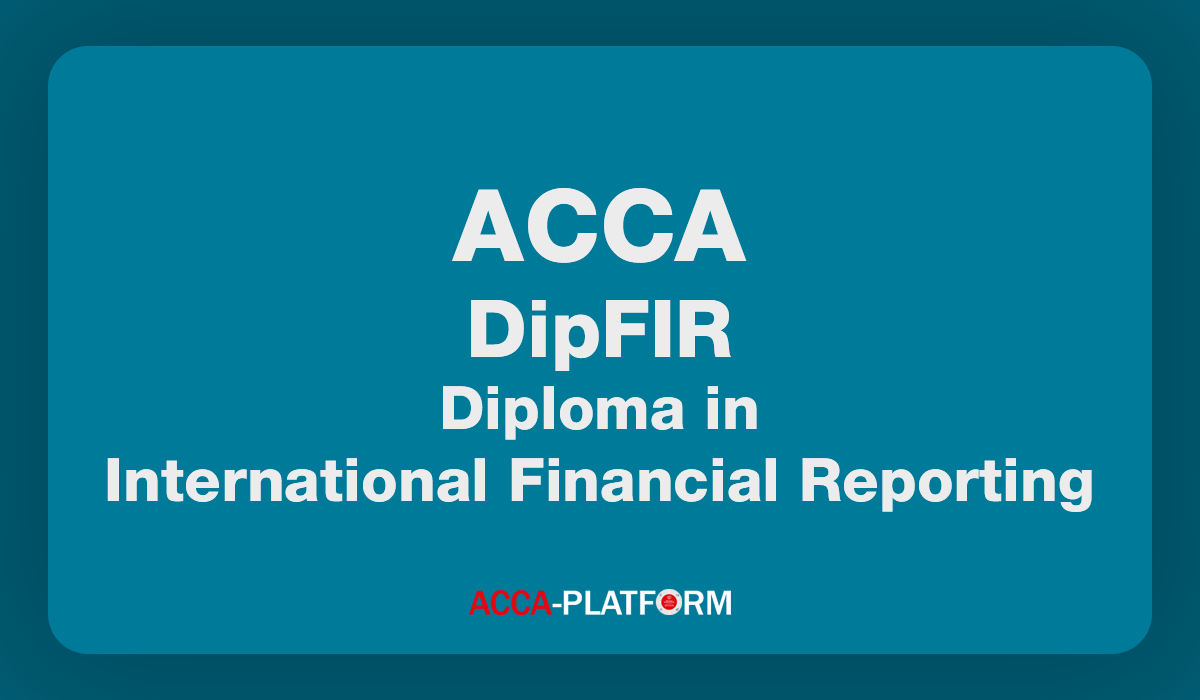 DipFIR - Diploma in International Financial Reporting Practice and Revision | Kplan
