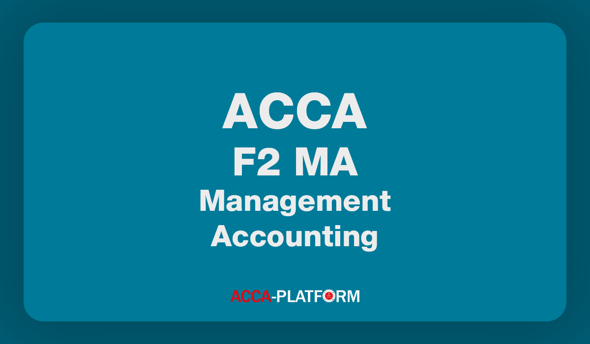 F2 (MA) Management Accounting Practice and Revision | KAplan