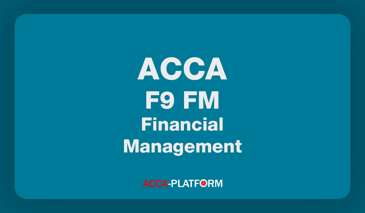F9 (FM) Financial Management Study Text | ACCA