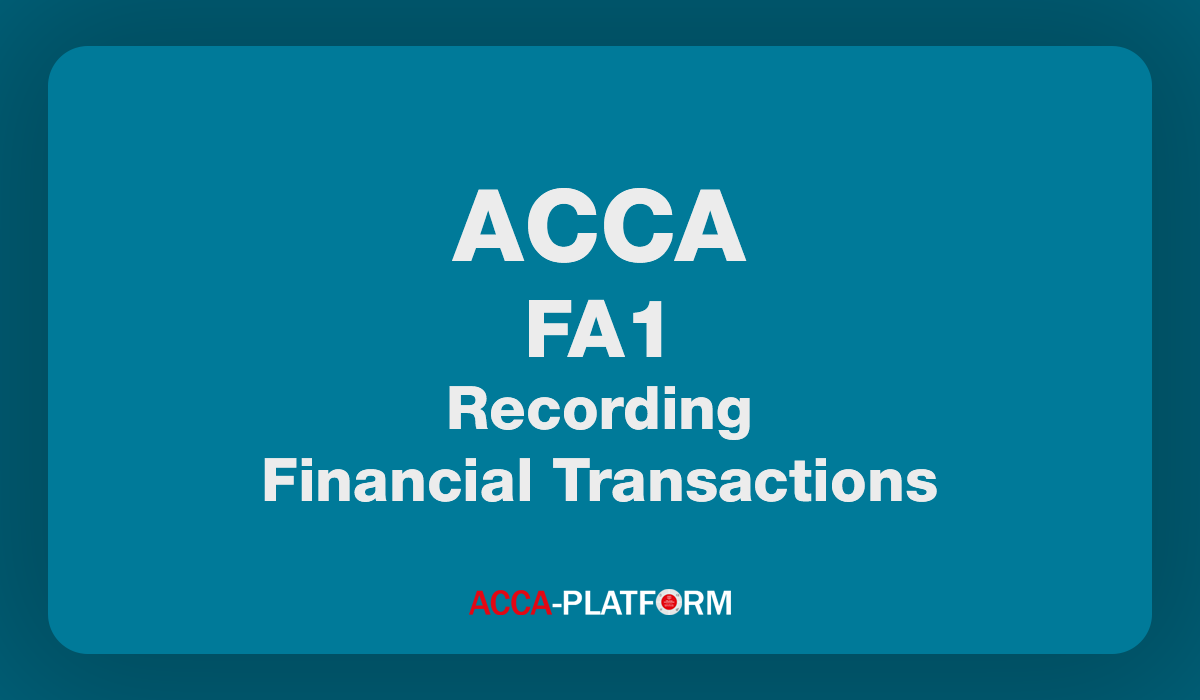 FA1 Recording Financial Transactions Study Text | ACCA